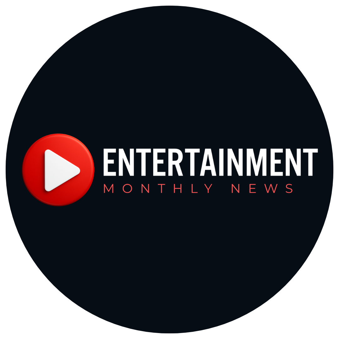 Entertainment Monthly News
